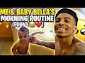 ME & BABY BELLA'S MORNING ROUTINE 😊🤞🏽(Funny 😂❤️)