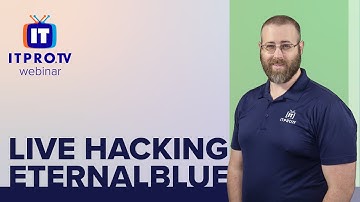 Live Hacking: Eternal Blue Webinar Teaser | ITProTV
