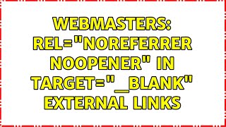 Webmasters: rel="noreferrer noopener" in target="_blank" external links