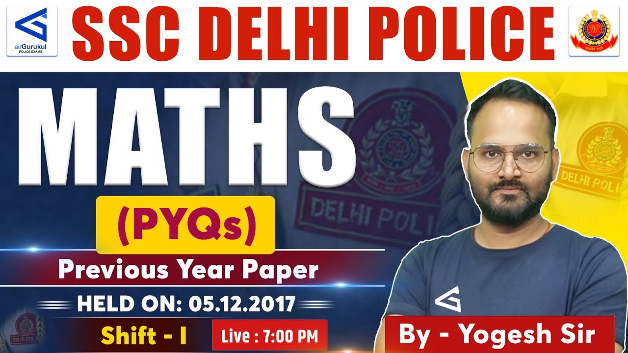 Delhi Police Constable 2025 | Maths PYQs (Shift–I) 06.12.2017 | Solution Mathematics | 