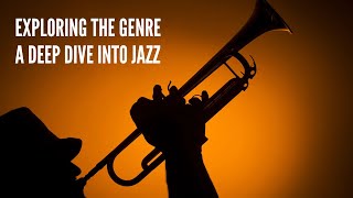 Exploring the Genre A Deep Dive into Jazz
