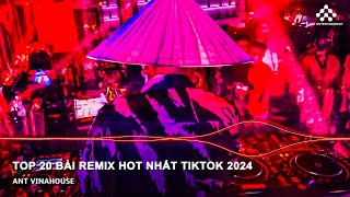 TOP 20 BÀI REMIX HOT NHẤT HIỆN NAY | NHẠC TRẺ REMIX HAY BẤT HỦ | NHẠC TREND TIKTOK MỚI NHẤT 2024