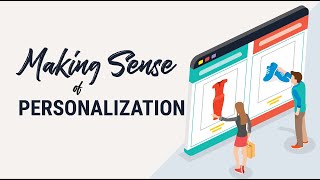 MakingSense of Personalization