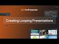 ProPresenter- How to set up a Looping Presentation