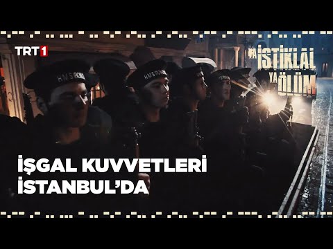 İstanbul İşgal Ediliyor - Ya İstiklal Ya Ölüm 1-2. Bölüm