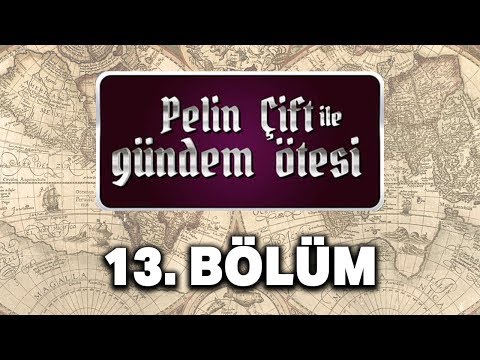 Pelin Çift ile Gündem Ötesi 13. Bölüm - Türkler geldiğinde Anadolu'da kimler vardı?
