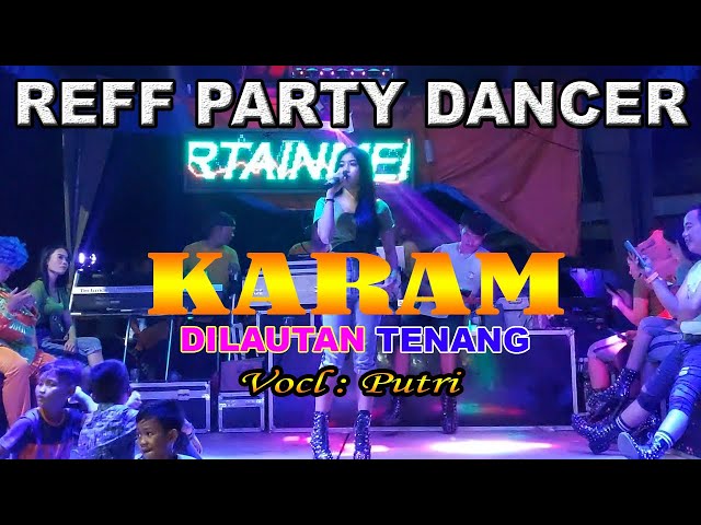 KARAM DILAUTAN TENANG VOCL PUTRI | REFF PARTY class=