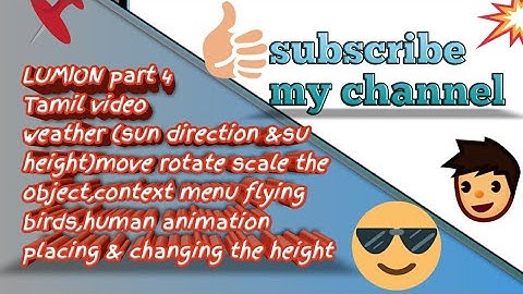 Lumion part 4tamil video/weathering sun directions &height/move rotate scale object/flying birds ani