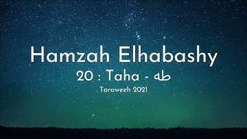 Hamzah Elhabashy - Surah 20 Taha - حمزة الحبشي سورة طه