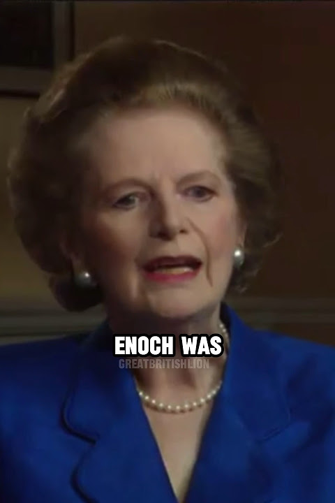 Margret Thatcher on Enoch Powell