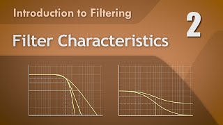 2. Filter Characteristics - Digital Filter Basics