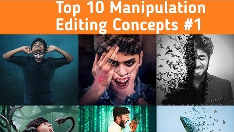 Top 10 Manipulation Editing Concepts #1