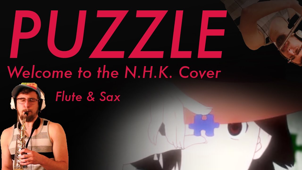 Welcome to the N.H.K. - Puzzle Cover (Flute & Sax) - YouTube