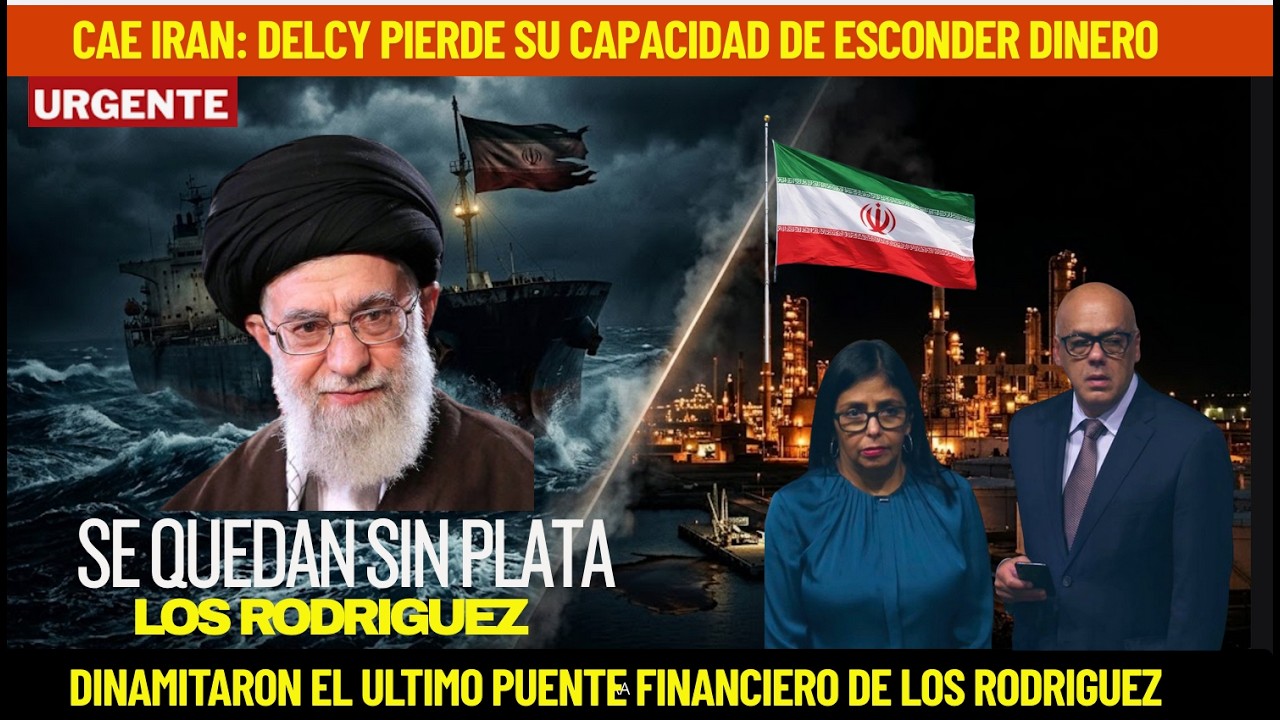 CON LA CAIDA DE IRAN DELCY HA PERDIDO SU CAPACIDAD DE ESCONDER DINERO