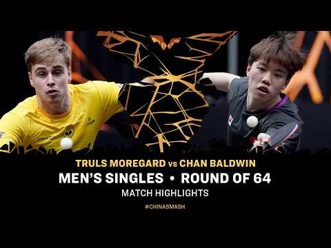 Truls Moregard vs Chan Baldwin | MS R64 | #ChinaSmash 2026
