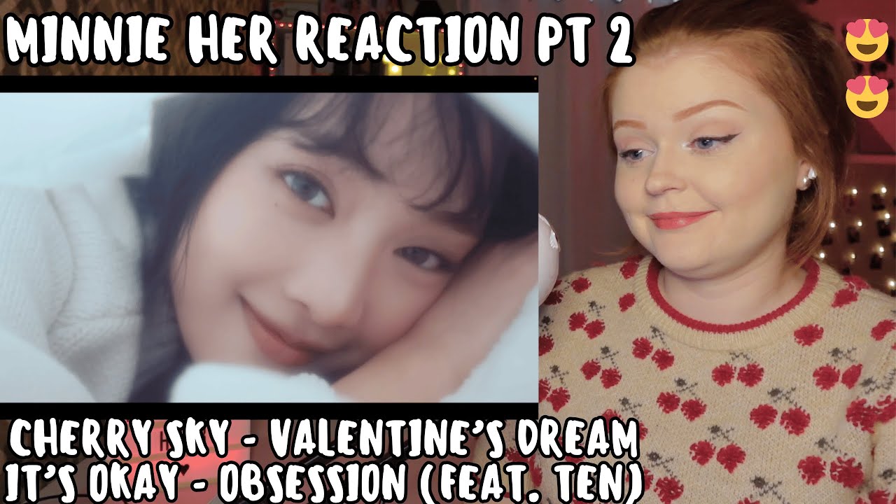 Minnie HER Album Reaction! (Part 2: Cherry Sky, Valentine's Dream, It's Okay, Obsession)