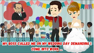 My boss called me on my wedding day demanding I come into work ...