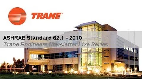 Trane Engineers Newsletter LIVE: ASHRAE Standard 6...