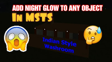 HOW TO ADD NIGHT GLOW IN MSTS OBJECTS | #TUITORIAL