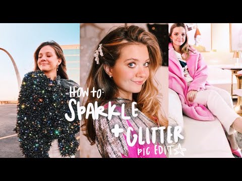MAKE YOUR PICTURES SPARKLE // how to: glitter overlays and shiny/twinkle insta edit