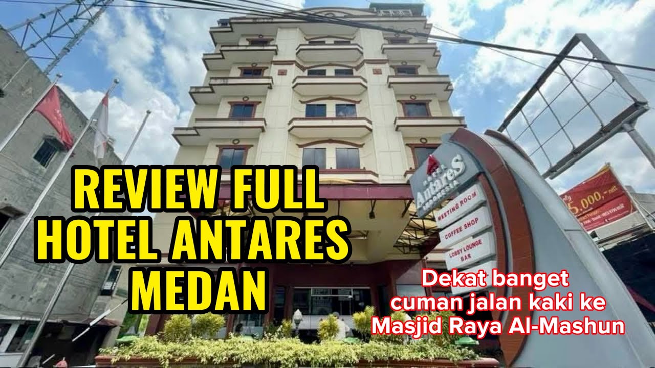 Explore dan review hotel Antares Medan
