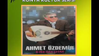 Ahmet Özdemir - Asmalıdır Evimiz Gülüm Var Kız Sacların