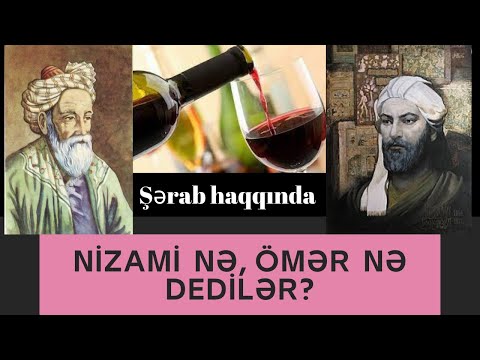 Şərab haqqında, Nizami Gəncəvi, Ömər Xəyyam nə dedilər?