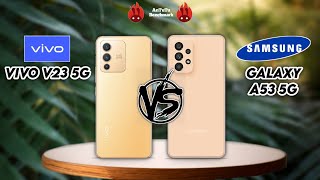 Vivo V23 5G vs Samsung Galaxy A53 5G | Full Specs Comparison