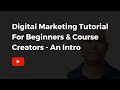 Digital Marketing Tutorial For Beginners &amp; Course Creators - Introduction | CM Manjunath