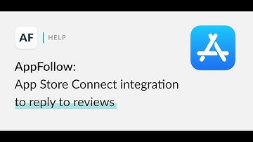 AppFollow: App Store Connect integration for ASO report and reply to reviews and
