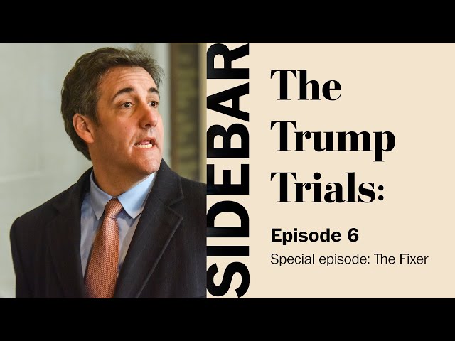 The Fixer | The Trump Trials: Sidebar