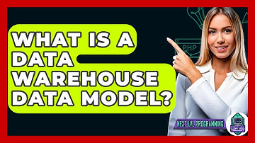 What Is A Data Warehouse Data Model? - Next LVL Programming