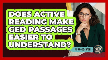 Does Active Reading Make GED Passages Easier To Understand?