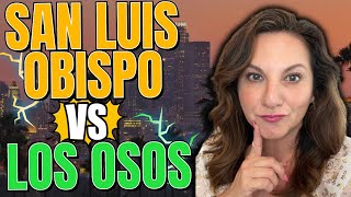 San Luis Obispo California or Los Osos California Which one is for you?