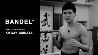 BANDEL interview #6 Shootboxing Kiyoaki Murata