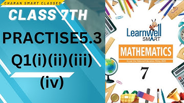 CLASS 7TH LEARNWELL PRACTISE 5.3