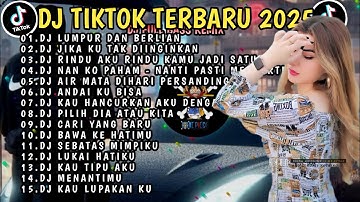 DJ TIKTOK TERBARU 2025 | DJ LUMPUR DAN BERLIAN 🎵 DJ JIKA KU TAK DIINGINKAN