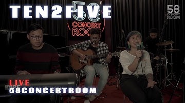 TEN2FIVE - Live at 58 Concert Room