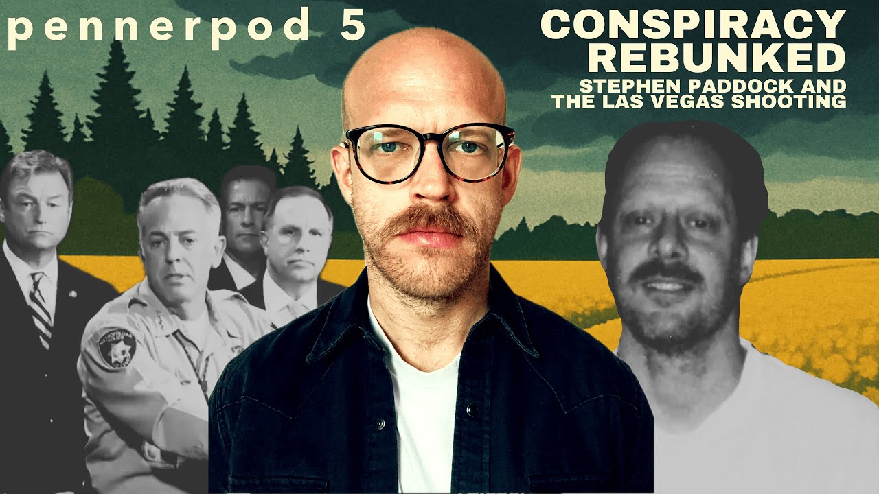 CONSPIRACY REBUNKED: The Las Vegas Shooting | pennerpod #5