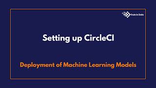 Setting up CircleCI | Deployment of Machine Learning Models