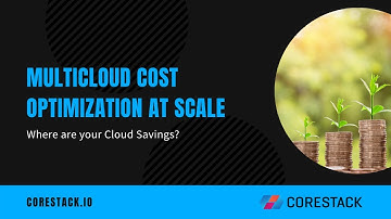 Multicloud Cost Optimization at Scale | CoreStack