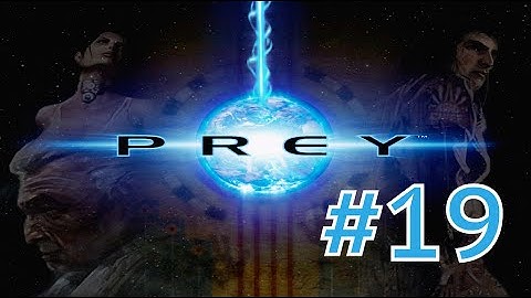 Prey Gameplay Walkthrough Part 19 - Resolutions - Kindred Spirits (PC HD 60FPS)