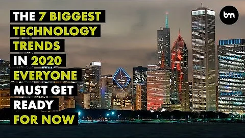 The 7 Biggest Technology Trends Everyone Must Get Ready For Now