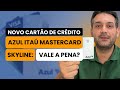 Novo Cartão Azul Itaú Mastercard Skyline: Vale a Pena? Promoção de até 120 Mil Pontos!