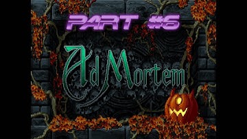 Casual Doom 2: Ad Mortem - Part 6