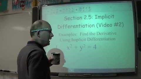 Section 2.5: Implicit Differentiation (Video #2)