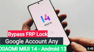 XIAOMI MIUI 14 - Android 13 Google Account (FRP) Bypass Any Devices / MIUI 14 FRP Bypass 100% work