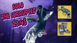 Solo Grandmaster Nightfall The Corrupted in 23:45!