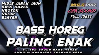 DJ CEK SOUND FULL BASS HOREG PALING ENAK TERBARU 2025 MIDLE NROTOK NULUP BLAYER (MHLS PRO)