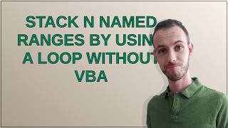 Stack n named ranges by using a loop without VBA